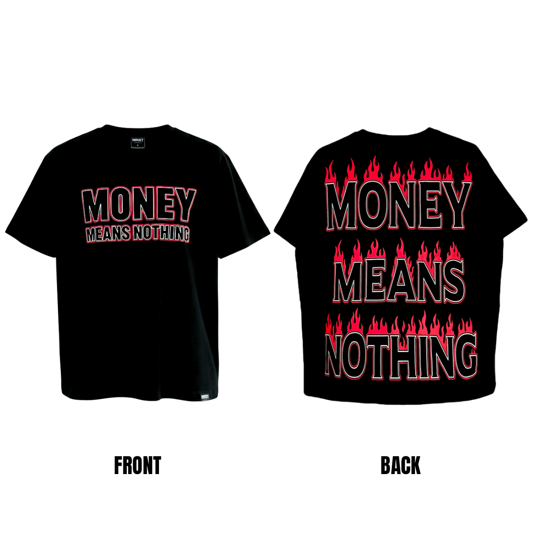 Money Means Nothing Flames T-Shirt