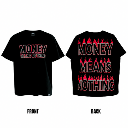 Money Means Nothing Flames T-Shirt