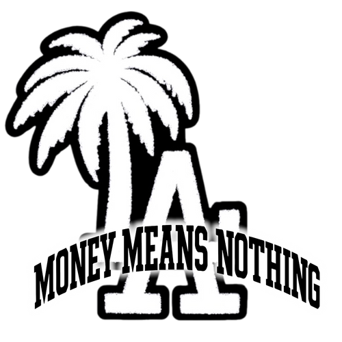 Money Means Nothing™ Streetwear Clothing