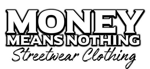 Money Means Nothing Clothing